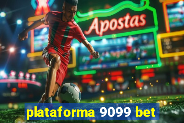 plataforma 9099 bet